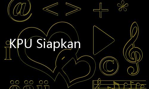 KPU Siapkan Alat Bantu Pada Debat Cawapres: Hanya Kertas dan Ballpoint